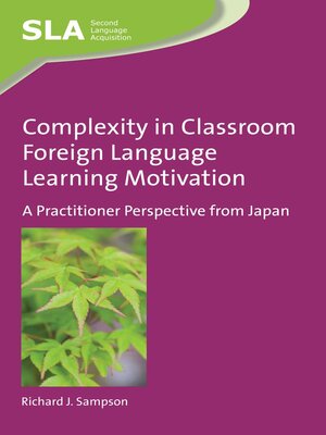 cover image of Complexity in Classroom Foreign Language Learning Motivation